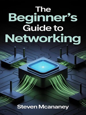 cover image of The Beginner's Guide to Networking